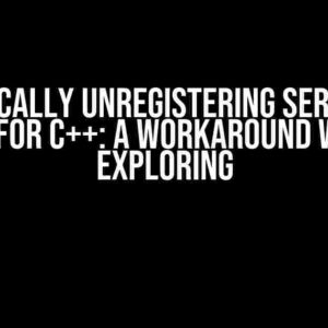 Dynamically Unregistering Services in gRPC for C++: A Workaround Worth Exploring
