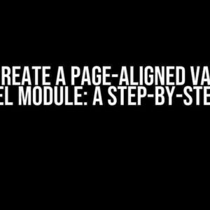 How to Create a Page-Aligned Variable in a Kernel Module: A Step-by-Step Guide