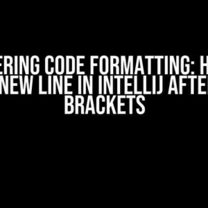 Mastering Code Formatting: How to Indent New Line in IntelliJ after Curly Brackets